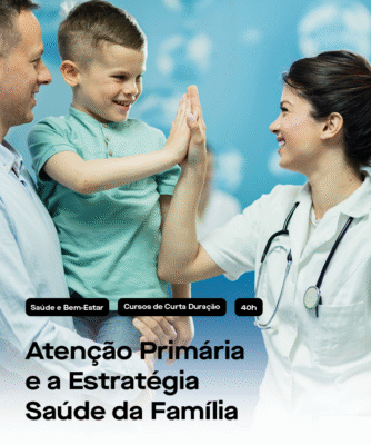 Atenção Primária e a Estratégia Saúde da Família